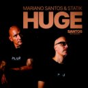 Mariano Santos & Statik (USA) - Huge