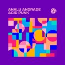 Analu Andrade - Acid Punk