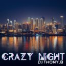 Dj Thony.B - Crazy Night (Radio Edit)