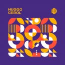 Huggo - Cerol (Original Mix)
