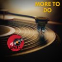 DJ I.N.C - More to do