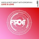 Amos & Riot Night, Emoiryah - Love Is Love (Extended Mix)