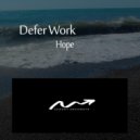 Defer Work - Hope