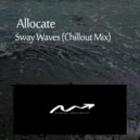 Allocate - Sway Waves