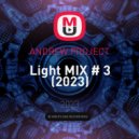 ANDREW PROJECT - Light MIX # 3 (2023)