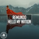 Remundo - Hello My Nation (Extended Mix)