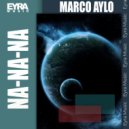 Marco Aylo - Na-na-na (Original Mix)