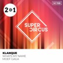 Klanque - Whats My Name