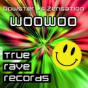Dowster vs Zensation - Woowoo (Original Mix)