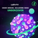 Cesar Nardini, Guilherme Rossi - Undercover (Original Mix)