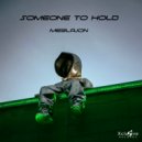 Meglajon - Someone To Hold