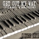 Gutter Keys - Get Out My Way