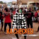 SWISS ROCKY - KA CHECKED