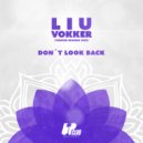 Liu & Vokker - Don\'t Look Back (Vokker Rework Extended)