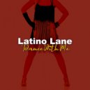 Latino Lane - Slowly