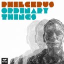 Phil Gerus - Ordinary Things