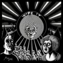 Ass Life - Wipe It (The Shit...From Your Eyes)