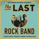Ryan Allen And His Extra Arms - The Last Rock Band