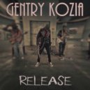 Gentry Kozia - Release ()