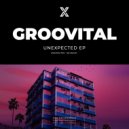 Groovital - Unexpected (Original Mix)