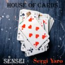 SenSei & Sergi Yaro - House of cards