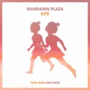 Mandarin Plaza - Kite (Original Mix)