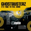 Ghostbusterz - It's Time To Feel Good