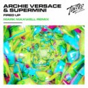 Supermini, Archie Versace - Fired Up (Mark Maxwell Extended Remix)