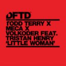Todd Terry, Volkoder, Meca - Little Woman feat. Tristan Henry