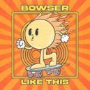Bowser - Bsslama (Original Mix)