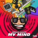 Roberto Surace - My Mind (Original Mix)