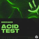 Merger - Acid Test (Extended Mix)