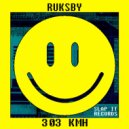 Ruksby - 303 kmh (Original Mix)