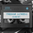 Trevor Loveys - Just One Day (Original Mix)