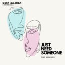 Sisco Umlambo ft Esmeralda - Just Need Someone (Simza\'s Industrial Remix)