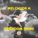 Melchyor A - Freedom Song (Tropical Vibe Mix)