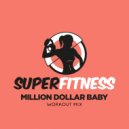 SuperFitness - Million Dollar Baby (Instrumental Workout Mix 133 bpm)