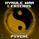 Hyrule War & Bass Prototype - Psyche (Original Mix)