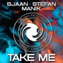 Sjaan, Stefan, Manik - Take Me Away (Original Mix)