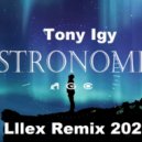 Tony Igy - Astronomia (Dj Llex Remix)