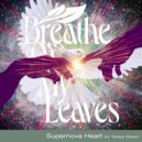 Breathe Of My Leaves & Tareya - Supernova Heart (feat. Tareya)