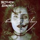 Beneath The Surface - Watching You