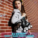 DJ Retriv - Tech & Club party House ep. 36