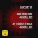 Dance Fly FX - My Feelings In Music (Original Mix)