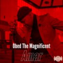 Obed The Magnificent - Amar (Original Mix)