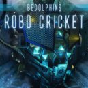 BEDOLPHINS - Robo Cricket (Original Mix)