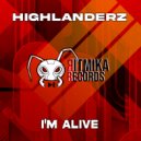 Highlanderz - I'm Alive