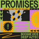 Boogie Vice, Deep Aztec - Promises (Extended Mix)