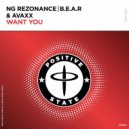 NG Rezonace & Avaxx, B.E.A.R - Want You