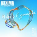 Axxima Ft. Dakota Sixx - What\'s It Gonna Be (Extended Mix)